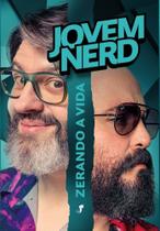 Jovem Nerd: Zerando A Vida