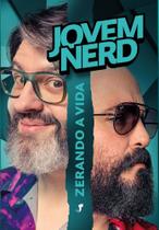 Jovem Nerd - Zerando a Vida