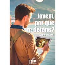 Jovem, por que te deténs Jovem, por que te deténs