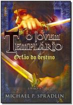 Jovem Templario, o - Orfao do Destino