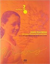 Jovens Brasileiros - ATICA (PARADIDATICOS) - GRUPO SOMOS K12 Jovens Brasileiros - ATICA (PARADIDATICOS) - GRUPO SOMOS K12