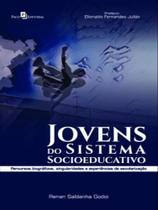 Jovens do sistema socioeducativo - PACO EDITORIAL Jovens do sistema socioeducativo - PACO EDITORIAL