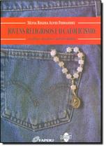 Jovens Religiosos e o Catolicismo: Escolhas, Desafios e Subjetividades