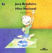 Juca Brasileiro E O Hino Nacional - Melhoramentos