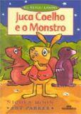 Juca coelho e o monstro - serie eu estou lendo - MELHORAMENTOS Juca coelho e o monstro - serie eu estou lendo - MELHORAMENTOS