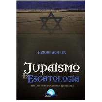 Judaísmo e Escatologia - Fonte Editorial