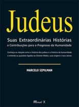 Judeus - Suas extraordinárias histórias e contribuições para o progresso da humanidade