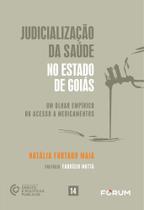 Judicialização da Saúde no Estado de Goiás - Um Olhar Empírico do Acesso a Medicamentos - 01Ed/24 Sortido