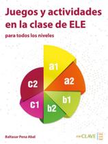 Juegos y actividades en la clase de ele - EN CLAVE-ELE *** Juegos y actividades en la clase de ele - EN CLAVE-ELE ***