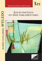 Juicio político en sede parlamentario - Ediciones Olejnik