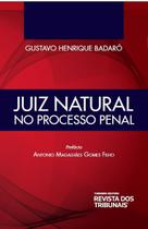 Juiz natural no processo penal Juiz natural no processo penal