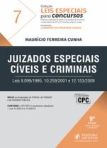 Juizados especiais cíveis e criminais: leis 9.099/1995, 10.259/2001 e 12.153/2009 - JUSPODIVM