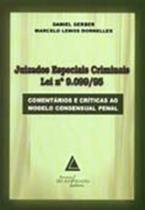 Juizados especiais criminais - Lei nº 9.099/95: Comentários e críticas ao modelo consensual penal - LIVRARIA DO ADVOGADO