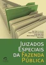 Juizados Especiais da Fazenda Pública - FORENSE JURIDICA - GRUPO GEN