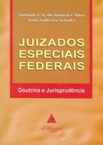 Juizados Especiais Federais - Doutrina E Jurisprudencia