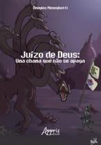 Juízo De Deus - Uma Chama Que Não Se Apaga