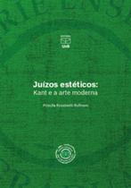 Juízos estéticos: Kant e a arte moderna - UNB Juízos estéticos: Kant e a arte moderna - UNB