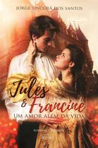 Jules e Francine: Um Amor Além da Vida