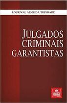 Julgados criminais garantistas - TIRANT EMPORIO DO DIREITO EDIT