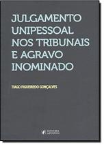 Julgamento Unipessoal Nos Tribunais e Agravo Inomi Julgamento Unipessoal Nos Tribunais e Agravo Inomi