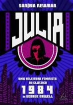 Julia - uma releitura feminista do classico 1984 - JANGADA