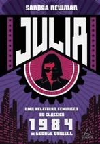 Julia - Uma Releitura Feminista do Clássico 1984 Julia - Uma Releitura Feminista do Clássico 1984