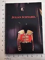 Julian Schnabel: Works on Paper 1975-1988 Zutter, Jorg