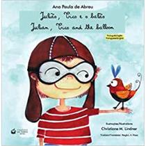 Julião, tico e o balão julian ( versão bilingue ) - VIAJANTE DO TEMPO Julião, tico e o balão julian ( versão bilingue ) - VIAJANTE DO TEMPO