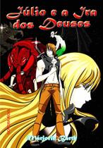 Júlio e a Ira Dos Deuses - Editora Rígel Júlio e a Ira Dos Deuses - Editora Rígel