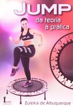 Jump - da Teoria a Pratica - Albuquerque, Zuleika de Jump - da Teoria a Pratica - Albuquerque, Zuleika de