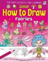 Junior How to Draw Fairies.