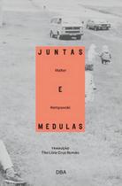 Juntas e Medulas Juntas e Medulas