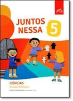 Juntos Nessa: Ciências - 5º ano Juntos Nessa: Ciências - 5º ano