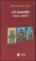 Juo bananere - irrisor, irrisorio Juo bananere - irrisor, irrisorio