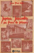 Jupira, Jurandir e Sua Penca de Intrusos - ArteFato Jupira, Jurandir e Sua Penca de Intrusos - ArteFato