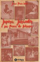 Jupira, Jurandir e Sua Penca de Intrusos - ArteFato