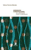 Jurisdição Constitucional da Liberdade Para a Liberdade - 01Ed/25