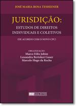 Jurisdição: Estudos de Direitos Individuais e Coletivos ( De Acordo Com o Novo Cpc )