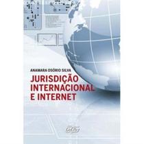 Jurisdicao internacional e internet - DEL REY LIVRARIA E EDITORA