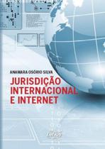 Jurisdição Internacional e Internet - Del Rey