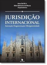 Jurisdição Internacional: Interação, Fragmentação, Obrigatoriedade - UNIJUI Jurisdição Internacional: Interação, Fragmentação, Obrigatoriedade - UNIJUI