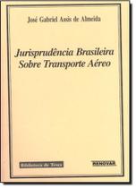 Jurisprudencia Brasileira Sobre Transporte Aereo Jurisprudencia Brasileira Sobre Transporte Aereo