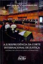 Jurisprudencia da C. Int. de Justica, a - 01ed/20 - Del rey