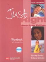 Just Right - Upper-Intermediate - Workbook With Answer Key And Audio CD