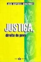 Justiça Direito do Povo Justiça Direito do Povo
