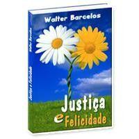 Justiça e Felicidade Justiça e Felicidade