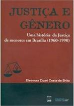 Justiça e Gênero: uma História da Justiça de Menores em Brasília (1960-1990) - UNB