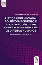 Justiça internacional do reconhecimento e a jurisprudência da Corte Interamericana de Direitos Humanos - Tirant Lo Blanch