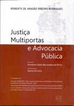 Justiça Multiportas e Advocacia Pública - 01Ed/21 - GZ EDITORA Justiça Multiportas e Advocacia Pública - 01Ed/21 - GZ EDITORA