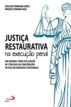 Justiça Restaurativa Na Execução Penal - PAULUS
